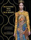 Byzantine Silk on the Silk Roads