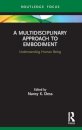 A Multidisciplinary Approach to Embodiment