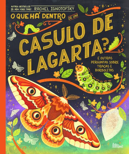 O Que Há Dentro de Um Casulo de Lagarta?