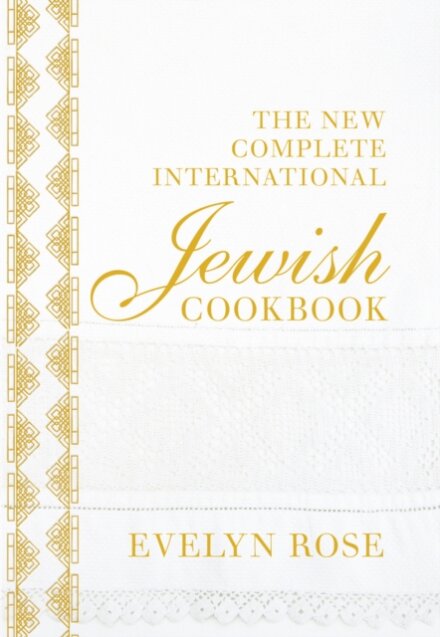 The New Complete International Jewish Cookbook