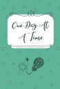 One Day At A Time, Mental Health & Wellness Tracker. 14 Days 6x9 With Inspiring Quotes.