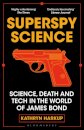 Superspy Science