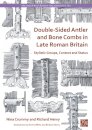 Double-Sided Antler and Bone Combs in Late Roman Britain