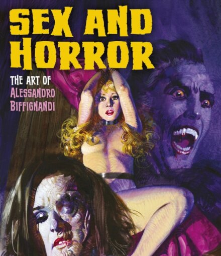 Sex and Horror: The Art of Alessandro Biffignandi