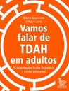 Vamos Falar De Tdah Em Adultos