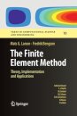 The Finite Element Method: Theory, Implementation, and Applications