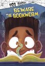 Beware the Bookworm