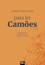 Para Ler Camões - 35 Poemas Líricos Comentados Para Estudantes E Professores