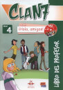 Clan 7 con ¡Hola, amigos! Nivel 4 - Libro del profesor + CD+CD-ROM