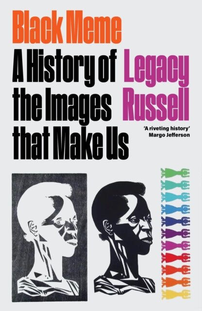 Black Meme A History Of The Image That Makes Us