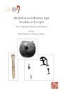 Neolithic and Bronze Age Studies in Europe: From Material Culture to Territories