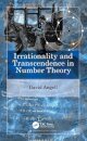 Irrationality and Transcendence in Number Theory