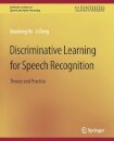 Discriminative Learning for Speech Recognition