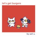 Let's Get Burgers