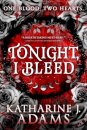 Tonight, I Bleed