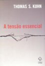 A tensão essencial: Estudos selecionados sobre tradição e mudança científica