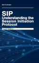 SIP: Understanding the Session Initiation Protocol, Fourth Edition