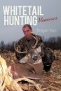 Whitetail Hunting Memories