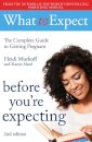 What to Expect: Before You're Expecting 2nd Edition