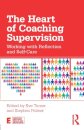 The Heart of Coaching Supervision