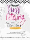 Brush Lettering and Watercolour: My Workbook