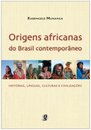 Origens Africanas Do Brasil Contemporâneo