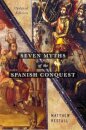 Seven Myths of the Spanish Conquest