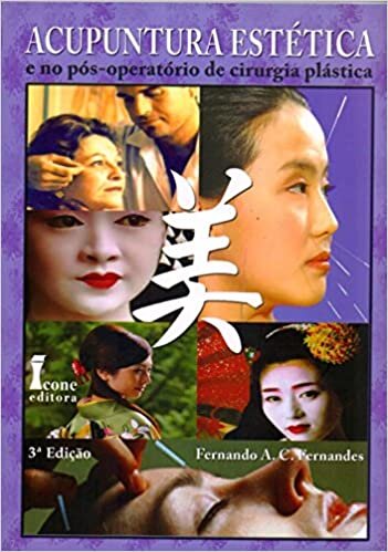 Acupuntura Estética E No Pós-Operatório De Cirurgia Plástica