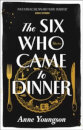 The Six Who Came To Dinner