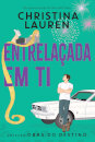 Entrelaçada em Ti -Obra do Destino - Livro 1