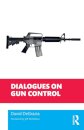Dialogues on Gun Control