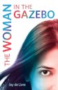 The Woman in the Gazebo