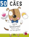 50 Cães para Vestires!