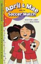 April & Mae and the Soccer Match