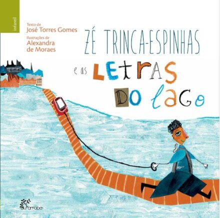 Zé Trinca-espinhas e as Letras do Lago