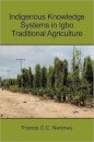 Indigenous Knowledge Systems in Igbo Traditional Agriculture