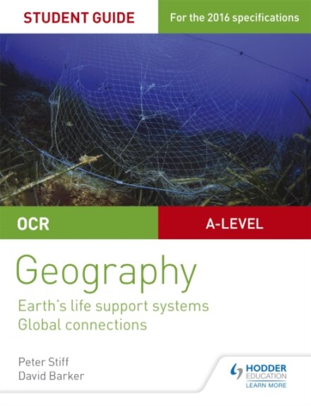 OCR AS/A-level Geography Student Guide 2: Earth's Life Support Systems; Global Connections