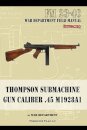 Thompson Submachine Gun Caliber .45 M1928A1
