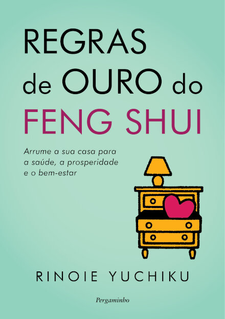 Regras de Ouro do Feng Shui