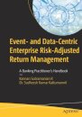 Event- and Data-Centric Enterprise Risk-Adjusted Return Management