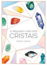 O Pequeno Livro Dos Cristais