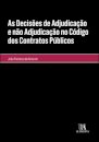 As Decisões De Adjudicação E Não Adjudicação No Código Dos Contratos Públicos