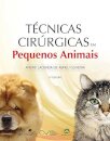 Técnicas Cirúrgicas Em Pequenos Animais