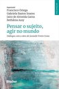 Pensar O Sujeito, Agir No Mundo: Diálogos Com A Obra De Jura