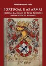 Portugal e as Armas - História das Armas de Fogo Portáteis e das Indústrias Militares