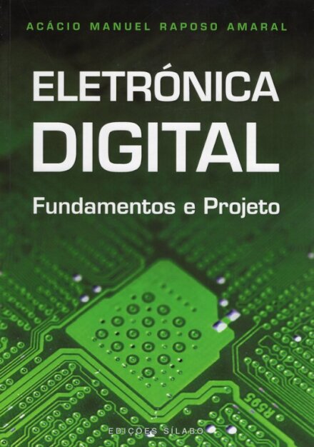 Eletrónica Digital – Fundamentos e Projeto