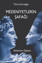 Medeniyetlerin Safagi - Akdenizin Oykusu