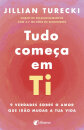 Tudo começa em ti