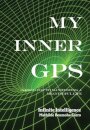 My Inner GPS - A Road Map to Manifesting a Meaningful Life