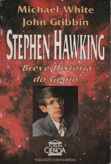 Stephen Hawking - Breve História do Génio